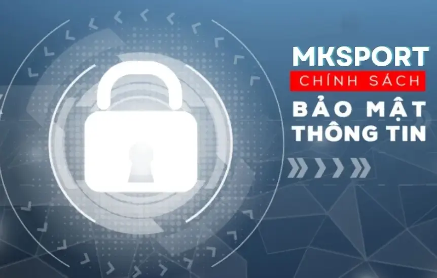 Tổng quan thông tin bảo mật của MKsport
